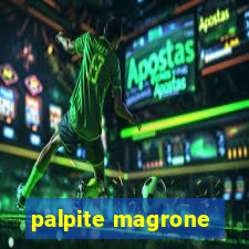 palpite magrone